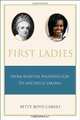 First Ladies: From Martha Washington to Michelle Obama, Betty Caroli 