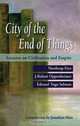 City of the End of Things: Lectures on Civilization and Empire, Professor 