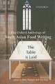 The Table is Laid: An Anthology of South Asian Food Writing, 