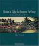 Heaven is High and the Emperor Far Away: Old Guangzhou and China Trade, Valery M. Garrett 