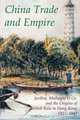 China Trade and Empire: Jardine, Matheson & Co. and the Origins of British Rule in Hong Kong, 1827-1843, 