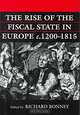 The Rise of the Fiscal State in Europe 1200-1815, Richard Bonney 