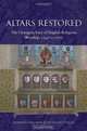 Altars Restored: The Changing Face of English Religious Worship, 1547-c.1700, Kenneth Fincham, Nicholas Tyacke 