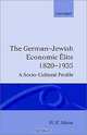 The German-Jewish Economic Elite, 1820-1935: A Socio-Cultural Profile, W.E. Mosse 