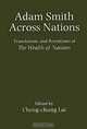 Adam Smith Across Nations: Translations and Receptions of the Wealth of Nations, Cheng-Chung Lai 
