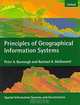 Principles of Geographical Information Systems (Spatial Information Systems and Geostatistics. (Paper)), Peter A. Burrough, Rachael McDonnell, P. A. Principles of Geographical Information Systems for La Burrough, P. A. Burrough 