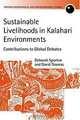 Sustainable Livelihoods in Kalahari Environments: A Contribution to Global Debates (Oxford Geographical and Environmental Studies Series), Deborah Sporton, David S. G. Thomas 