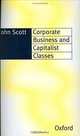 Corporate Business and Capitalist Classes, John Scott 