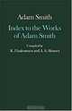 Index to the Works of Adam Smith, Andrew S. Skinner, Knud Haakonssen 