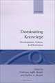 Dominating Knowledge: Development, Culture, and Resistance (Wider Studies in Development Economics), Frederique Apffel Marglin, Stephen A. Marglin 