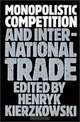 Monopolistic Competition and International Trade, Henryk Kierzkowski 