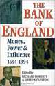 The Bank of England: Money, Power and Influence 1694-1994, Richard Roberts, David Kynaston 