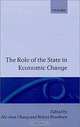 The Role of the State in Economic Change (Studies in Development Economics), Ha-Joon Chang, Robert Rowthorn, Bob Rowthorn, World Institute for Development Economics Research 