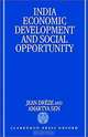 India: Economic Development and Social Opportunity, Jean Dreze, Amartya Sen, Dreze Jean, Amartya Kumar Sen 