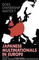 Does Ownership Matter?: Japanese Multinationals in Europe, Mark Mason, Dennis Encarnation 