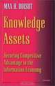 Knowledge Assets: Securing Competitive Advantage in the Information Economy, Max Boisot 