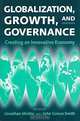 Globalization, Growth, and Governance: Creating an Innovative Economy, Jonathan Michie, John Grieve Smith, John Grieve Smith 