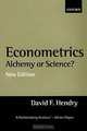 Econometrics Alchemy or Science?: Essays in Econometric Methodology, David F. Hendry 