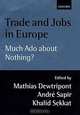Trade and Jobs in Europe: Much Ado About Nothing?, M. Dewatripont, Andre Sapir, Khalid Sekkat, Mathias Dewatripoint 