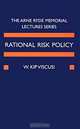 Rational Risk Policy: The 1996 Arne Ryde Memorial Lectures (Arne Ryde Memorial Lectures), W. Kip Viscusi 