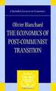 The Economics of Post-Communist Transition (Clarendon Lectures in Economics), Olivier Blanchard 