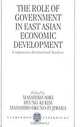 The Role of Government in East Asian Economic Development: Comparative Institutional Analysis, Masahiko Aoki, Hyung-Ki Kim, Okuno Okuno-Fujiwara 