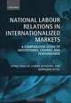 National Labour Relations in Internationalized Markets: A Comparative Study of Institutions, Change, and Performance, Franz Traxler, Sabine Blaschke, Bernhard Kittel 