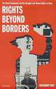 Rights Beyond Borders: The Global Community and the Struggle over Human Rights in China, Rosemary Foot 