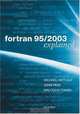 Fortran 95/2003 Explained (Numerical Mathematics and Scientific Computation), Michael Metcalf, John Reid, Malcolm Cohen 