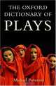 The Oxford Dictionary of Plays, Michael Patterson 