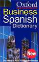 The Oxford Business Spanish Dictionary: Spanish, English/English, Spanish, Sinda Lopez, Donald Watt, Oxford University Press 