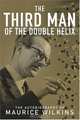 The Third Man of the Double Helix: The Autobiography of Maurice Wilkins, Maurice Wilkins 