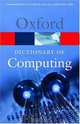 A Dictionary of Computing (Oxford Paperback Reference), 
