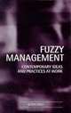 Fuzzy Management: Contemporary Ideas and Practices at Work, Keith Grint 