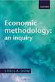 Economic Methodology: An Inquiry, Sheila C. Dow, Sheila Dow 
