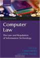 Computer Law: The Law and Regulation of Information Technology, 