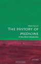The History of Medicine: A Very Short Introduction, William Bynum 