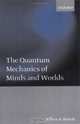 The Quantum Mechanics of Minds and Worlds, Jeffrey A. Barrett 
