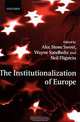 The Institutionalization of Europe, Alec Stone Sweet, Wayne Sandholtz, Neil Fligstein 