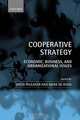 Cooperative Strategy: Economic, Business, and Organizational Issues, David Faulkner, Mark De Rond 
