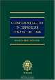 Confidentiality in Offshore Finance Law, Rose-Marie Belle Antoine 