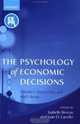 The Psychology of Economic Decisions: Rationality and Well-Being (The Psychology of Economic Decisions, Volume 1), 