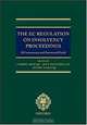 The Ec Regulation on Insolvency Proceedings: A Commentary and Annotated Guide, Gabriel S. Moss, Stuart Isaacs, Ian Fletcher, Gabriel Moss, Ian F. Fletcher 
