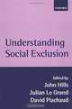 Understanding Social Exclusion, Phil Agulnik, Julian Le Grand, David Piachaud, John Hills 