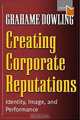 Creating Corporate Reputations, Grahame Dowling 