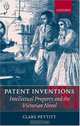 Patent Inventions - Intellectual Property and the Victorian Novel, Claire Pettitt 