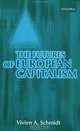 The Futures of European Capitalism, Vivien A. Schmidt 