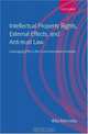 Intellectual Property Rights, External Effects and Antitrust Law: Leveraging Iprs in the Communications Industry, Ilkka Rahnasto 