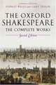 The Oxford Shakespeare: The Complete Works, William Shakespeare 