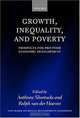 Growth, Inequality, and Poverty: Prospects for Pro-Poor Economic Development (W I D E R STUDIES IN DEVELOPMENT ECONOMICS), Anthony Shorrocks, Rolph Van Der Hoeven 